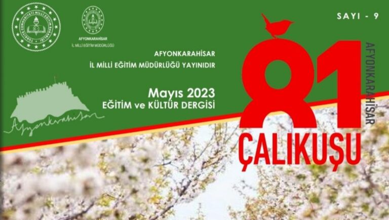 81 ÇALIKUŞU AFYONKARAHİSAR E-DERGİSİNİN 9. SAYISI YAYIMLANDI…