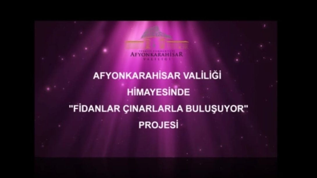 Fidanlar Çınarlarla Buluşuyor… Afyonkarahisar Valiliğimiz himayesinde; İl Milli Eğitim Müdürlüğümüz,