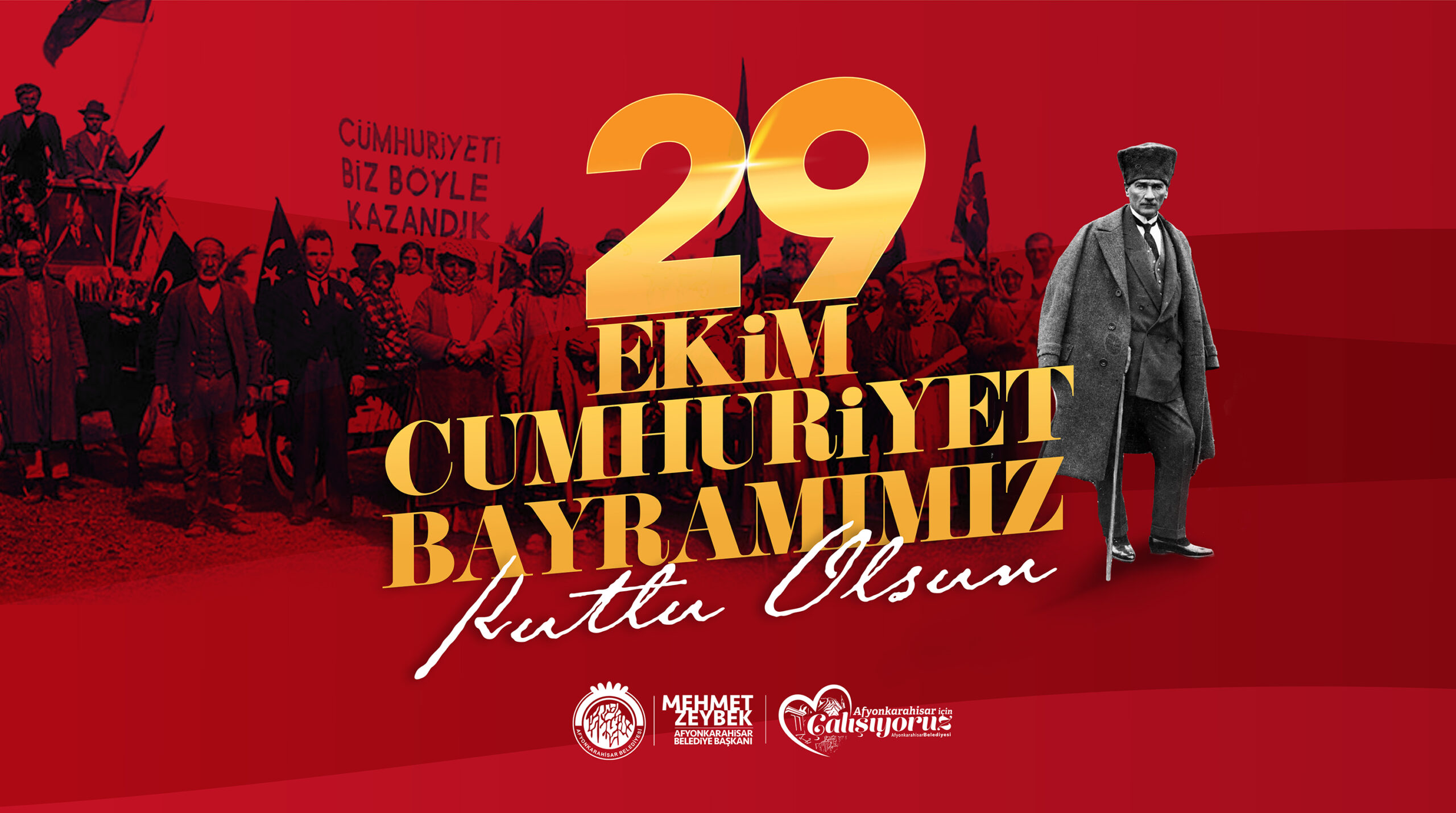 CUMHURÝYETÝMÝZÝN 100. YILI KUTLU OLSUN Belediye Baþkanýmýz Mehmet Zeybek, 29