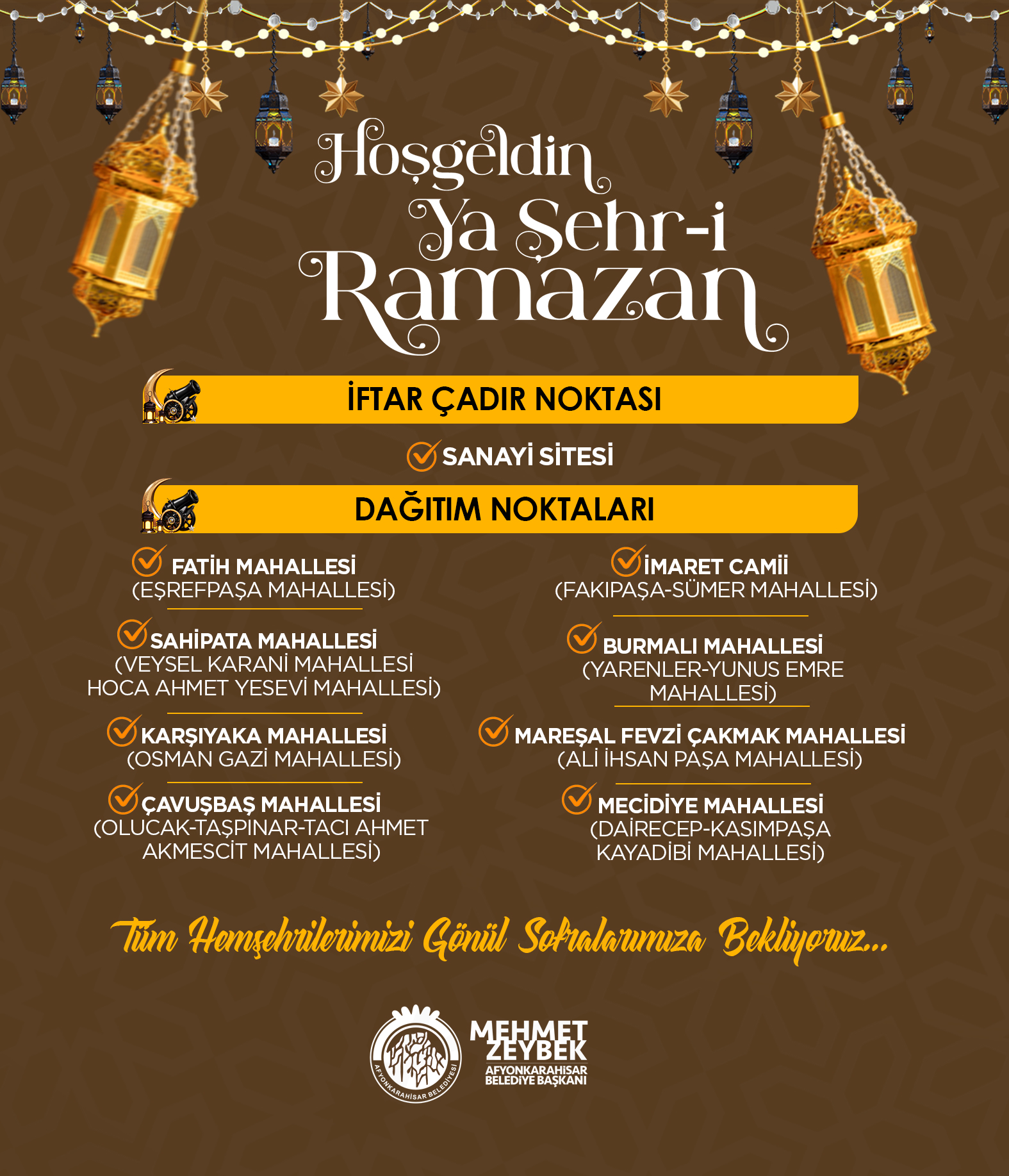 RAMAZAN’IN BEREKETÝNÝ GÖNÜL SOFRALARIMIZDA PAYLAÞACAÐIZ   Afyonkarahisar Belediyesi 11. Ayý