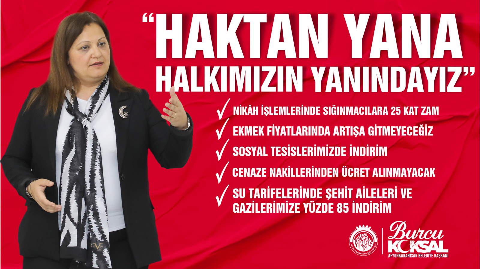 Belediye Baþkanýmýz Burcu Köksal böyle konuþtu: “HAKTAN YANA HALKIMIZIN YANINDAYIZ”