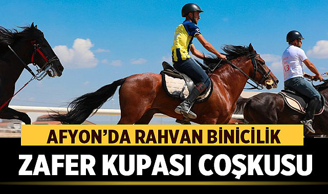 Afyonkarahisar, 26-30 Ağustos Zafer Haftası etkinlikleri çerçevesinde düzenlenen Rahvan Binicilik