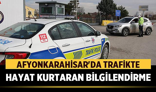 Afyonkarahisar’da Trafikte Hayat Kurtaran Bilgilendirme Yapıldı – Asayiş Afyonkarahisar’da Trafik Güvenliği İçin Uyarı! Cep Telefonu Kullanımına DikkatAfyonkarahisar’da trafik