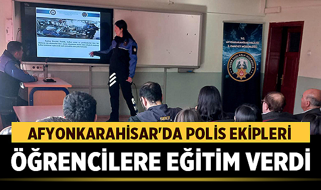 Afyonkarahisar’da Öğrencilere Yönelik Güvenlik EğitimleriAfyonkarahisar İl Emniyet Müdürlüğü, gençlerin güvenliğini