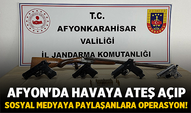 Afyon’da Havaya Ateş Açıp Sosyal Medyaya Paylaşanlara Operasyon Yapıldı! – Asayiş Afyonkarahisar İl Jandarma Komutanlığı, sosyal medyada paylaşılan görüntüler üzerine harekete