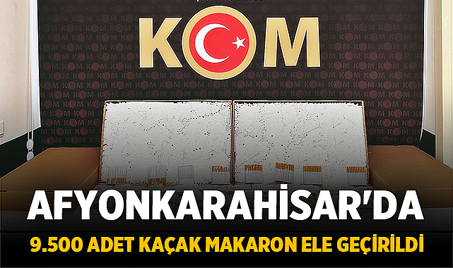 Salar’da Kaçak Makaron Operasyonu – Asayiş Afyonkarahisar İl Emniyet Müdürlüğü ekipleri, Salar Beldesi’nde kaçakçılıkla mücadele kapsamında