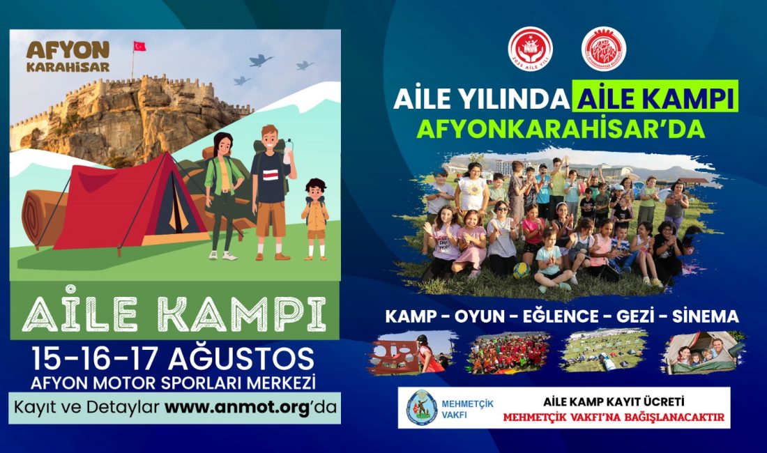 Afyonkarahisar Belediyesi, 15-17 Ağustos’ta Aile Kampı düzenliyor. Katılım ücretleri Mehmetçik