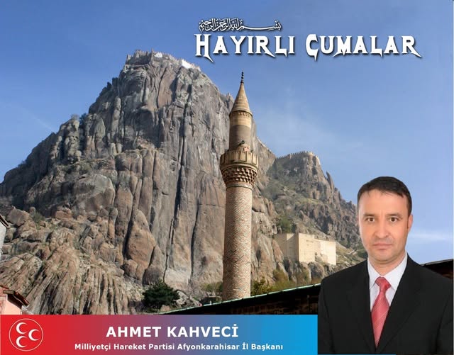 MHP Afyonkarahisar İl Başkanlığı’ndan Hayırlı Cumalar Mesajı MHP Afyonkarahisar İl