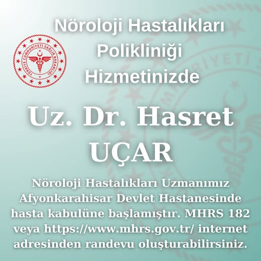 Nöroloji Hastalıkları Polikliniği’ne Yeni Uzman Afyonkarahisar Devlet Hastanesi bünyesinde hizmet