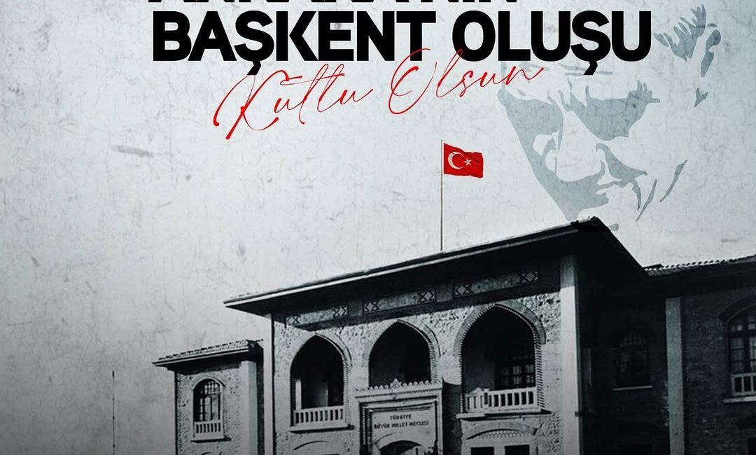 Ankara’nın Başkent İlan Edilişinin Yıldönümünde Anlamlı Mesaj Burcu Köksal, Türkiye