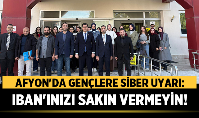 Afyon’da Gençlere Siber Uyarı: IBAN’ınızı Sakın Vermeyin! Sandıklı’da Gençler Siber Tuzaklara Karşı Bilgilendirildiİnternet üzerinden kurulan tuzaklar ve
