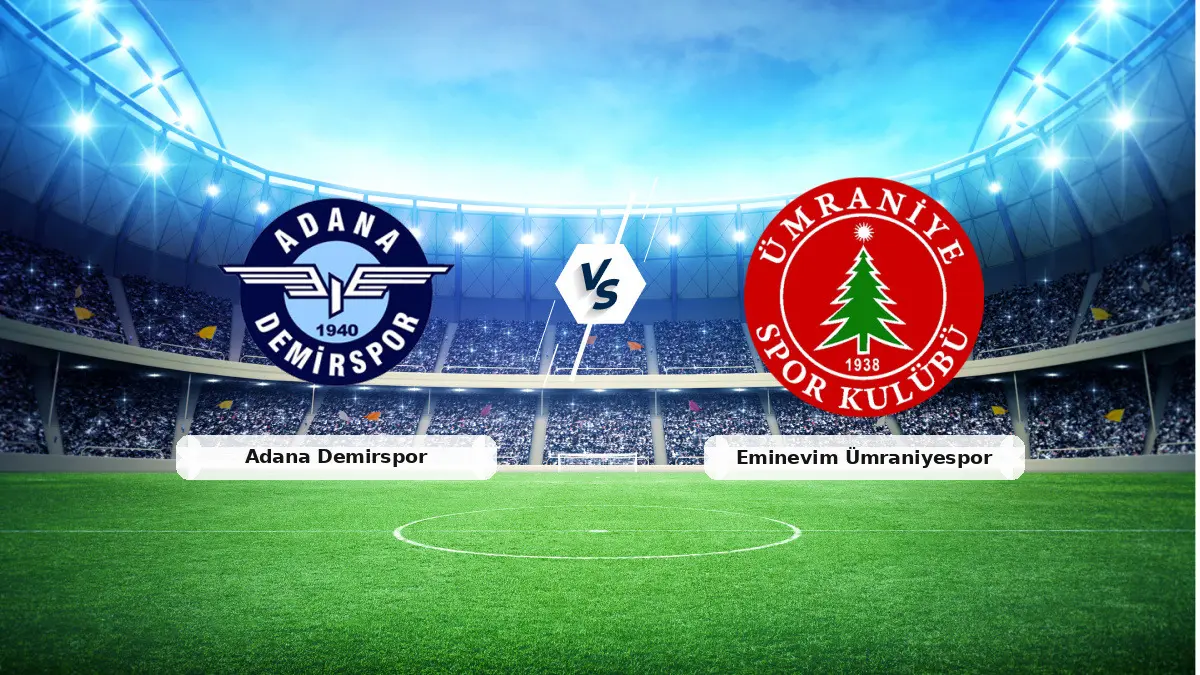 Yapılan açıklamalar doğrultusunda, Ligde Heyecan Dorukta: Adana Demirspor – Eminevim