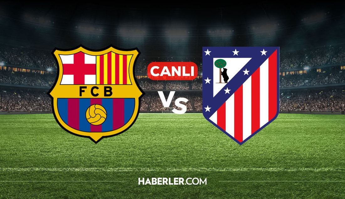 Tüm gözlerin çevrildiği bu gelişmede, Barcelona – Atletico Madrid: La
