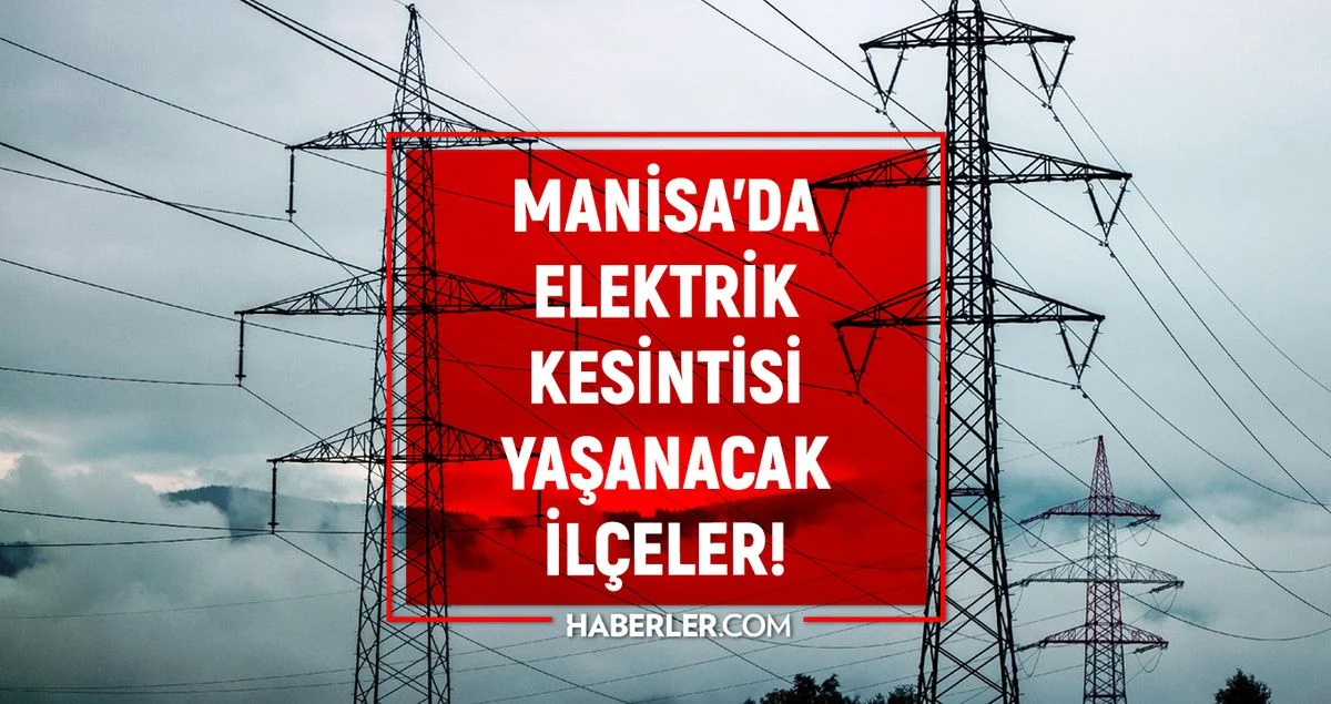 Tüm gözlerin çevrildiği bu gelişmede, Manisa’da Planlı Elektrik Kesintileri Başlıyor