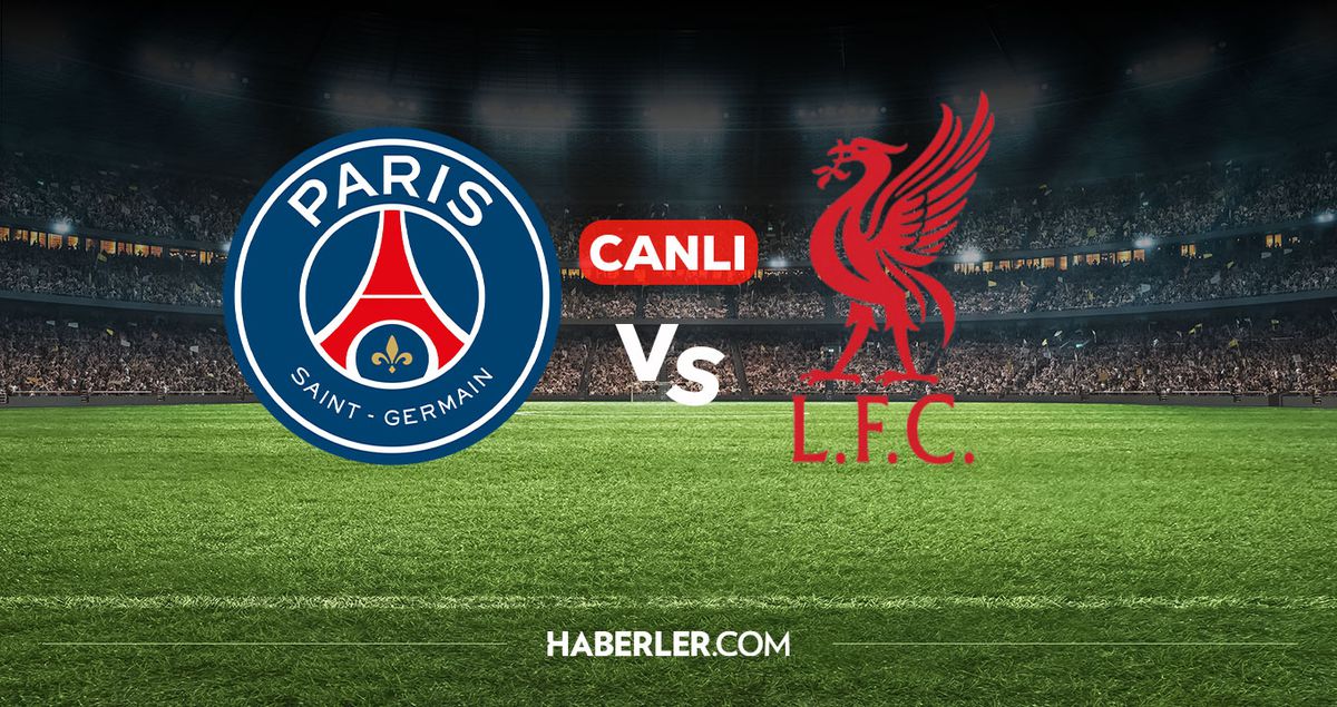 Merakla takip edilen bu gelişmede, PSG ve Liverpool Dev Maçı