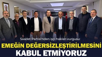 Kamuoyunu yakından ilgilendiren bu haberde, İşçi haklarına güçlü vurgu Saadet