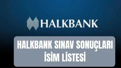 Tüm gözlerin çevrildiği bu gelişmede, Halkbank İşe Alım Sınavı Sonuçları