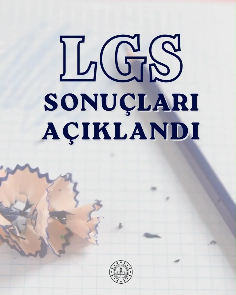 LGS Sonuçları Açıklandı