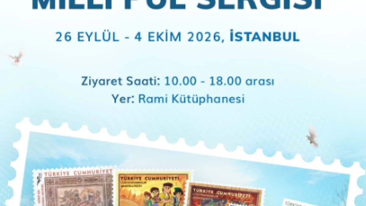 PTT AŞ, TEMATİK VE GENÇLİK MİLLÎ PUL SERGİSİ İLE FİLATELİ KÜLTÜRÜNÜ GELECEĞE TAŞIYOR