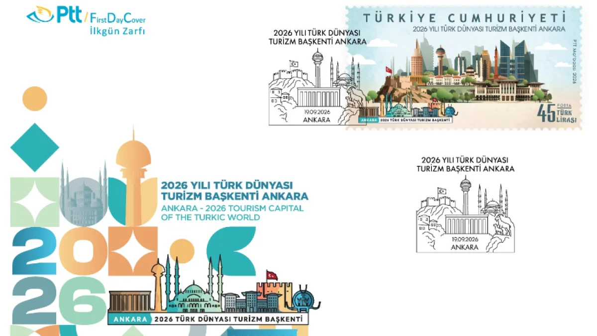 PTT’DEN “2026 YILI TÜRK DÜNYASI TURİZM BAŞKENTİ ANKARA” KONULU ANMA PULU VE İLKGÜN ZARFI