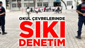 Emniyetten Okul Çevrelerinde Dev Denetim: Parklar, Kafeler ve Yurtlar Kıskaca Alındı!